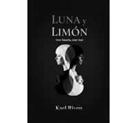 LUNA Y LIMÓN: Two Hearts, One War