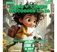 LUNA Y TINKER DESCUBREN LA IA: ¡Entre errores, risas y robots curiosos!