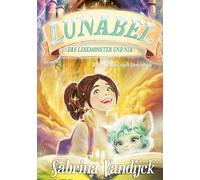Lunabel - Das Lesemonster und Nia: Als der Himmel einen Stern erhielt: Ein behutsames, magisches Kinderbuch über Abschied, Trauer & Hoffnung - zum Vorlesen und ersten Selberlesen (ab 6)