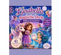 Lunabella und die magische Perle: Malbuch mit Geschichte (Lunabella Band 1)