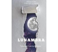 Lunambra: Poesía para habitar la noche