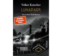 Lunapark: Der sechste Rath-Roman | Vom Autor der Romanvorlage zu Babylon Berlin: 6