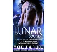 Lunar Bound: A Qurilixen World Novel (Galaxy Alien Mail Order Brides)