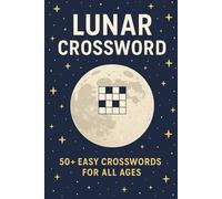 Lunar Crossword: 50+ Easy Crosswords for All Ages | 6x9 Inches |