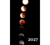 Lunar Cycle 2027 A5 Family Diary With Week To Page: Moon Weekly Organiser For Business or Home
