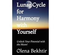 Lunar Cycle for Harmony with Yourself: Unlock Your Potential with the Moon!