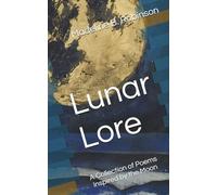 Lunar Lore: A Collection of Poems Inspired by the Moon