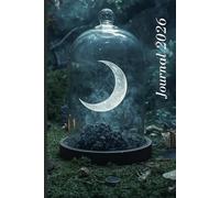 Lunar Magic Notebook: 120 Lined Pages for Reflections, Dreams & Intentions - Perfect for Modern Witches 2026: Capture Your Thoughts and Rituals in ... - A Mystical Companion for the New Year