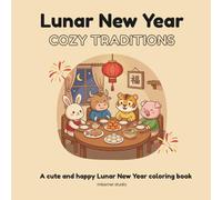 Lunar New Year: A Cozy Festive Coloring Book