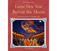Lunar New Year: Before the Moon (Books Within a Book: Season Editions)