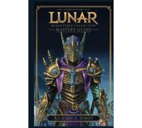 Lunar Remastered Collection Mastery Guide