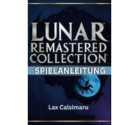 Lunar Remastered Collection Spielanleitung: Alex muss Ghaleon besiegen und den Frieden für immer wiederherstellen