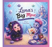 Luna's Big Move: A Story of Friendship Beneath the Sea