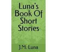 Luna's Book Of Short Stories