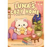 Luna's Cozy Home: A Cozy Kawaii Coloring Book