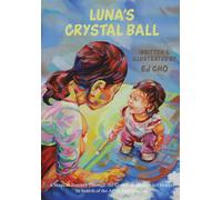 Luna's Crystal Ball: A Magical Journey Through the Course of Modern Art History in Search of the Artist Paul Gauguin