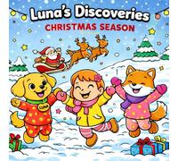 Luna's Discoveries: Christmas Season - The cute coloring book for kids (Luna's Discoveries around the world)