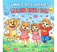 Luna's Discoveries: Valentine's Day - The loving coloring book for kids (Luna's Discoveries around the world)