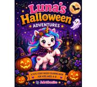 Luna's Halloween Adventures: A Cute Halloween Coloring Book for Kids Ages 4-8 with 40 Fun and Easy Coloring Pages (Luna's Magical Adventures Series)