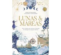 Lunas & Mareas: Diario de emociones, ciclicidad y autocuidado para mujeres que sienten el llamado de navegar sus aguas internas