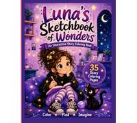 Luna's Sketchbook of Wonders Coloring book for kids: An Interactive Story Coloring Book| A Hidden Object Story Coloring Adventure| A Story, Coloring & Search Adventure (Wonder Quest Adventures™)