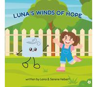 Luna's Winds of Change: A magical story about friendship, emotional expression, and the comfort of being truly heard.