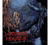 Lunatic Hooker - Embracing The Filth