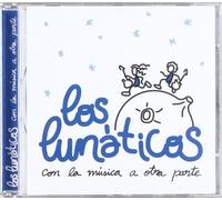 Lunaticos - Con La Musica a Otra Parte
