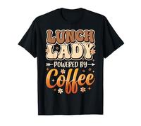 Lunch Lady Powered by Coffee Trabajadora De La Cafetería Camiseta
