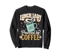 Lunch Lady Powered by Coffee Trabajadora De La Cafetería Sudadera