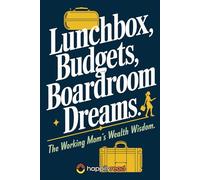 Lunchbox Budgets, Boardroom Dreams: The Working Mom's Wealth Wisdom