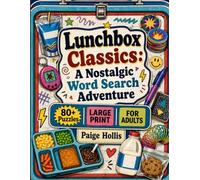 Lunchbox Classics: A Nostalgic Word Search Adventure: 80 Large Print Puzzles featuring 90s Snacks and Cafeteria Food | Easy-to-Read 8.5x11 Format for ... Included for Relaxation and Brain Exercise