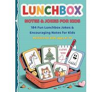 Lunchbox Jokes & Positive Notes for Kids: 184 Ready-to-Cut Cards with Funny Jokes and Encouraging Messages for Kids Ages 4-10