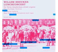 Lunchconcert For Three Amsterdam Street Organs