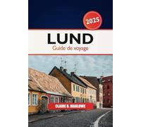 Lund Guide de voyage 2025: Explorez les sites incontournables de la Scandinavie, les attractions, les joyaux cachés et les conseils locaux dans la ville historique de Suède