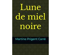 Lune de miel noire