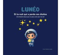 LUNEO: Et la nuit qui a perdu ses étoiles