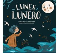 Lunes Lunero: Un cuento en verso rimado (Cuentos en Verso)