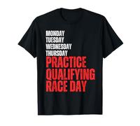 LUNES, MARTES Y JUEVES, CLASIFICACIÓN DE PRÁCTICA, Race Day Racing Camiseta