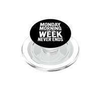 Lunes por la mañana y la Semana Nunca Termina Humor de Trabajo Divertido PopSockets PopGrip para MagSafe