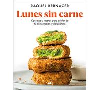 Lunes sin carne: Consejos y recetas para cuidar de tu alimentación y del planeta (Vergara)