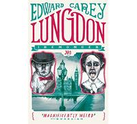 Lungdon: from the author of The Times Book of the Year Little (Iremonger Trilogy)