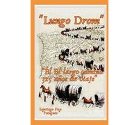 Lungo Dróm El Largo Camino 325 años de viaje