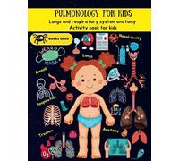 lungs book for kids and respiratory system anatomy: Respiratory system anatomy and lungs anatomy and respiration human anatomy activity book for kids (human anatomy book for kids)