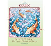 LunicaRiga - A look at the world: Spring - Deep Field Science: The Art of Observing Nature