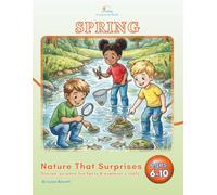 LunicaRiga - A look at the world: Spring - Nature That Surprises: Stories, Science Fun Facts & Explorer's tools for Kids Ages 6-10
