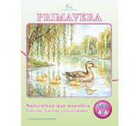 LunicaRiga - Una mirada al mundo: Primavera - Naturaleza que asombra: Colorear, cuentos y curiosidades de la naturaleza: para niños de 4 a 6 años