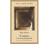 L'unico e la sua proprietà (Gli Adelphi)