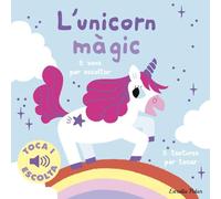 L'unicorn màgic. Toca i escolta (Llibres de textures i sons)