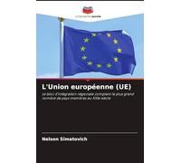 L'Union européenne (UE): Le bloc d'intégration régionale comptant le plus grand nombre de pays membres au XXIe siècle